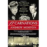 17 Carnations: The Royals, the Nazis, and the Biggest Cover-Up in History