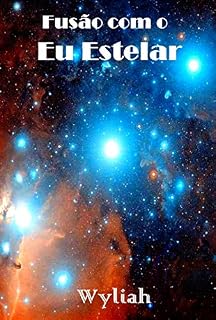 Livro Fusão com o Eu Estelar: Livro 5