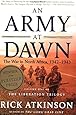 An Army at Dawn: The War in North Africa, 1942-1943, Volume One of the Liberation Trilogy