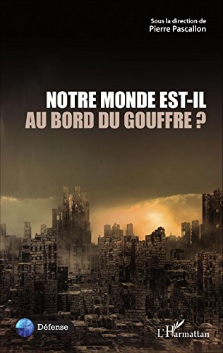 Notre monde est-il au bord du gouffre?
