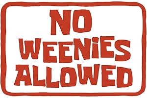 CRAZYSIGN No Weenies Allowed Sign Funny Meme Posters, Bedroom Door Sign, Bedroom Cool Wall Decor (706)