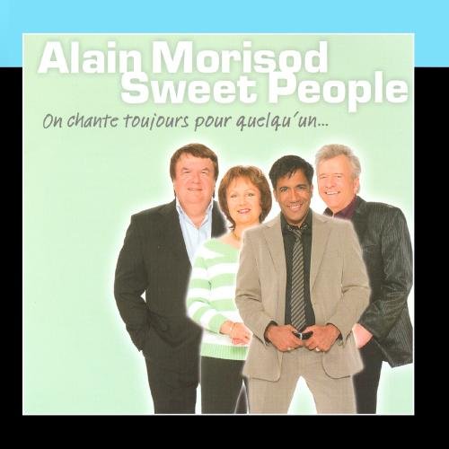 Alain Morisod & Sweet People - On chante toujours pour quelqu
