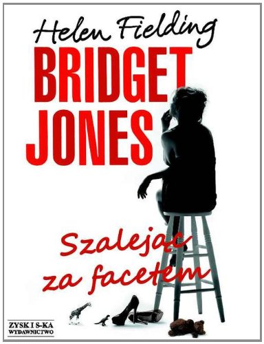 Bridget Jones. Szalejac za facetem (Polska wersja jezykowa)