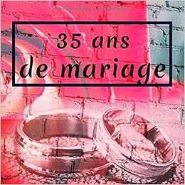 35 Ans De Mariage Livre D Anniversaire Livre D Or Mariage