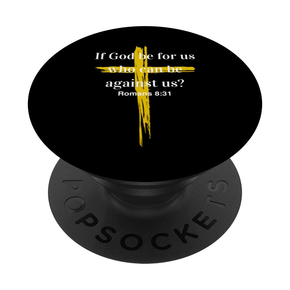 Romans 8:31 If God is for us - Bible Verse Divine Protection PopSockets Swappable PopGrip