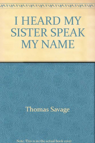 I heard my sister speak my name 0445045728 Book Cover