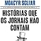 Histórias que os jornais não contam | Amazon.com.br