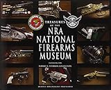 Treasures of the NRA National Firearms Museum by 