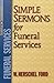 Simple Sermons for Funeral Services by W. Herschel Ford