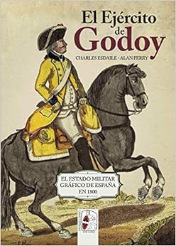 El Ejército de Godoy: El Estado Militar Gráfico de España en 1800