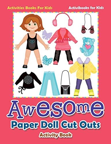 Awesome Paper Doll Cut Outs Activity Book - Activities Books For Kids Paperback – 20 Jan. 2016