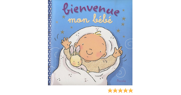Bienvenue Mon Bebe Amazon Com Books