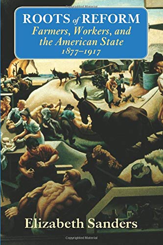 image for University of Chicago Press Roots of Reform: Farmers, Workers, and the