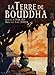 La Terre de Bouddha - Artistic Impressions of French Indochina (French Edition) by Pierre Rey, André Joyeux