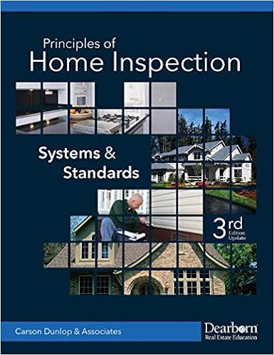 Dearborn Principles Of Home Inspection Systems And Standards 3rd Edition Paperback Comprehensive Home Inspection Book With Updated Material Carson Dunlop Associates 9781078801386 Amazon Com Books