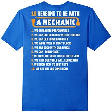 Mens 10 Reasons To Be With Mechanic T-Shirt - Mechanic Funny Large Royal Blue