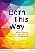 Born This Way: Making sense of science, the Bible and same-sex attraction