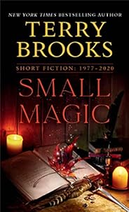 Small Magic: Short Fiction, 1977-2020