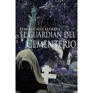 el guardián del cementerio (1) (Volume 1) (Spanish Edition)