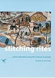Stitching Rites: Colcha Embroidery along the Northern Rio Grande by 