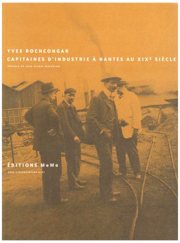 Capitaines d'industrie à Nantes au XIXe siècle