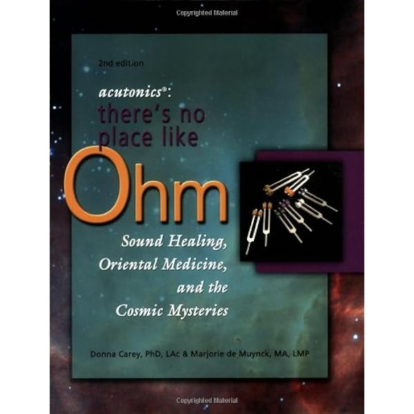 洋書 acutonics: there's no place like Ohm Acutonics®: There's No Place Like Ohm, Sound Healing, Oriental
