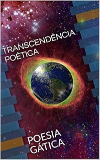 Livro TRANSCENDÊNCIA POÉTICA: POESIA GÁTICA