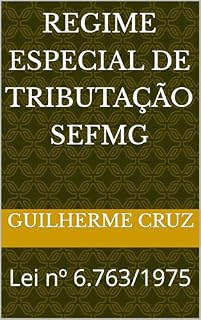Livro Regime Especial de Tributação SEFMG: Lei nº 6.763/1975