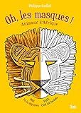 Oh, les masques ! (French Edition) by 
