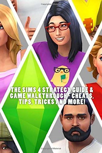 The Sims 4 Strategy Guide & Game Walkthrough - Cheats, Tips, Tricks AND MORE!