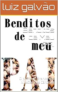Livro Benditos de Meu PAI: O preto no Branco das Missões nos Cárceres