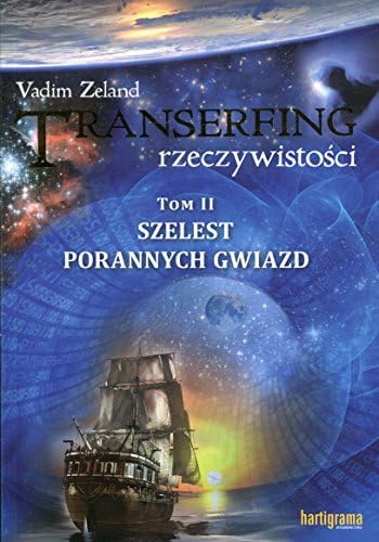 Transerfing rzeczywistosci Tom 2 Szelest porannych gwiazd