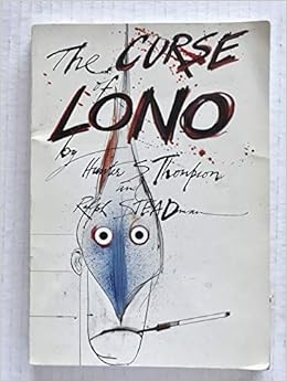 The Curse Of Lono Hunter S Thompson Ralph Steadman 9780553013870 Amazon Com Books