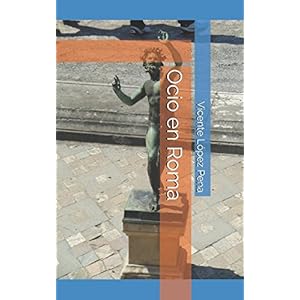Ocio en Roma (Spanish Edition)