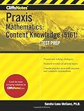CliffsNotes Praxis Mathematics: Content Knowledge (5161), 3rd Edition (Cliffsnotes Testprep)