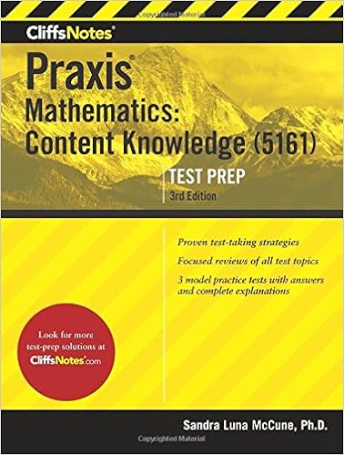 Cliffsnotes Praxis Mathematics Content Knowledge 5161 3rd Edition Cliffsnotes Testprep Mccune Phd Sandra Luna 9780544628267 Amazon Com Books