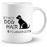 PUHEI It’s Not Dog Hair It’s Labrador Glitter 11 Ounces Ceramic Mug Cup, Funny Labrador Coffee Tea Mug Cup, Gifts for Dog Lovers Labrador Owners Women Girls