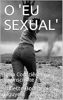 Livro O 'EU SEXUAL': Uma Consciência Inconsciente