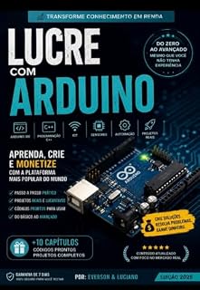 Livro Lucre Com Arduino : Aprenda, Crie e Monetize Com A Plaraforma Mais Popular do Mundo