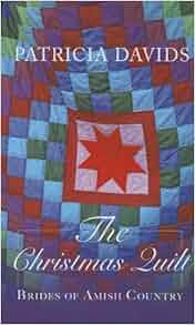 The Christmas Quilt Brides Of Amish Country Patricia