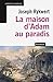 La maison d'Adam au paradis by