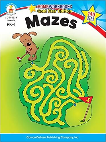 Mazes, Grades PK - 1: Gold Star Edition (Home Workbooks) Mazes, Grades PK - 1: Gold Star Edition (Home Workbooks)