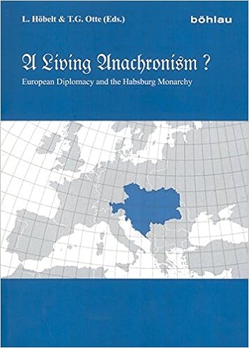 A Living Anachronism European Diplomacy And The Habsburg Monarchy Festschrift Fur Francis Roy Bridge Zum 70 Geburtstag German Edition Hobelt Lothar Otte Thomas G Amazon Com Books