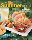 The Big Summer Cookbook: 300 fresh, flavorful recipes for those lazy, hazy days by 