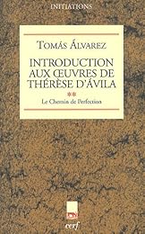 Introduction aux oeuvres de Thérèse d'Ávila
