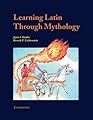 Learning Latin through Mythology (Cambridge Latin Texts)