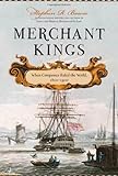 Merchant Kings: When Companies Ruled the World, 1600--1900 cover