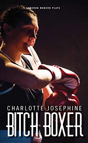 Bitch Boxer (Oberon Modern Plays)