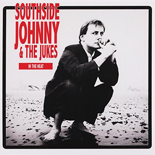 Southside Johnny & The Asbury Jukes - In the Heat - Zortam Music