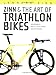 Zinn and the Art of Triathlon Bikes: Aerodynamics, Bike Fit, Speed Tuning, and Maintenance by Lennard Zinn